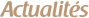 Actualités